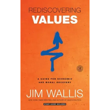 Rediscovering Values: A Guide for Economic and Moral Recovery