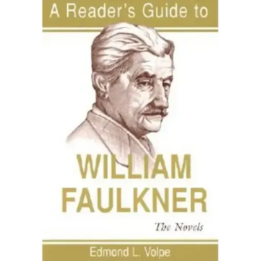 A Reader's Guide to William Faulkner: The Novels