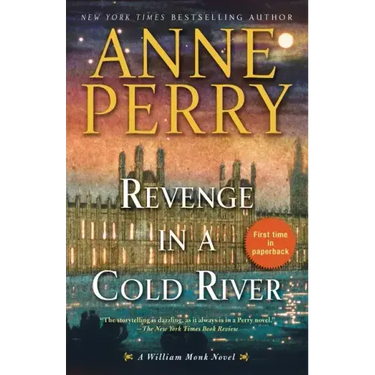 Revenge in a Cold River: A William Monk Novel