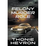 Felony Murder Rule: A Women's Mystery Thriller