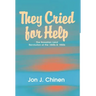 They Cried for Help