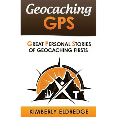 Geocaching GPS: Stories of Geocaching First