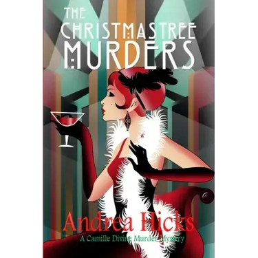 The Christmas Tree Murders: A 1920s cosy mystery (A Camille Divine Murder Mystery Book 1