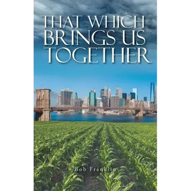 That Which Brings Us Together