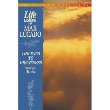 Life Lessons: Path to Greatness (Studies on Trials)