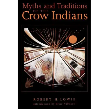 Myths and Traditions of the Crow Indians
