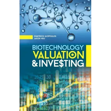 Biotechnology Valuation & Investing