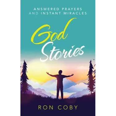 God Stories: Answered Prayers and Instant Miracles