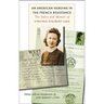 An American Heroine in the French Resistance: The Diary and Memoir of Virginia d'Albert-Lake