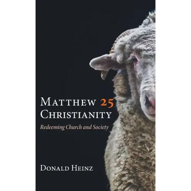 Matthew 25 Christianity: Redeeming Church and Society