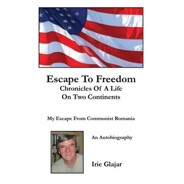 Escape To Freedom: Chronicles of a Life on Two Continents
