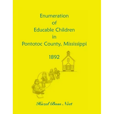 Enumeration of Educatable Children in Pontotoc County, Mississippi, 1892