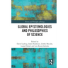 Global Epistemologies and Philosophies of Science