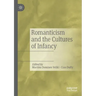 Romanticism and the Cultures of Infancy