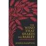 The Wind That Shakes the Barley: Irish Songs of War & Rebellion