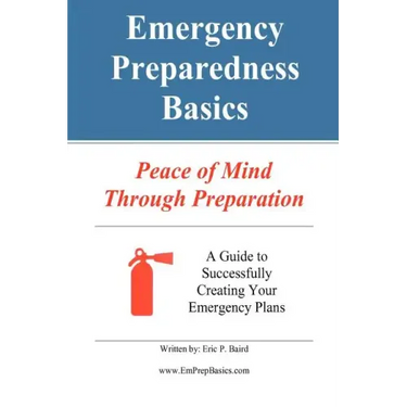 Emergency Preparedness Basics: : Peace of Mind Through Preparation