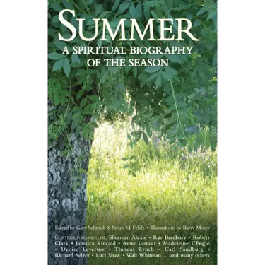 Summer: A Spiritual Biography of the Season
