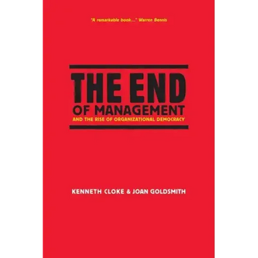 The End of Management and the Rise of Organizational Democracy