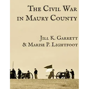 The Civil War in Maury County, Tennessee