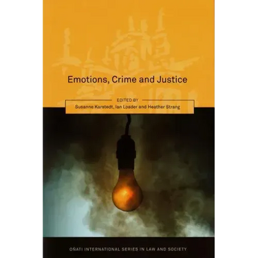 Emotions, Crime and Justice