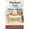Scriptural Basis of the Divine Liturgy: Meditations on the Coptic Orthodox Liturgy of Saint Basil