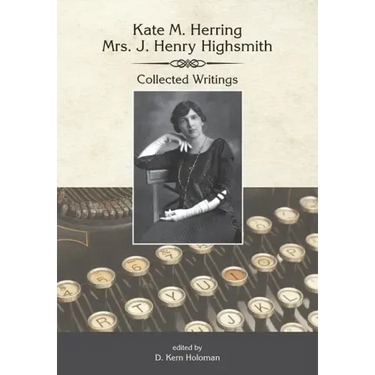 Kate Herring Highsmith: Collected Writings