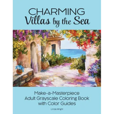 Charming Villas by the Sea: Make-a-Masterpiece Adult Grayscale Coloring Book with Color Guides