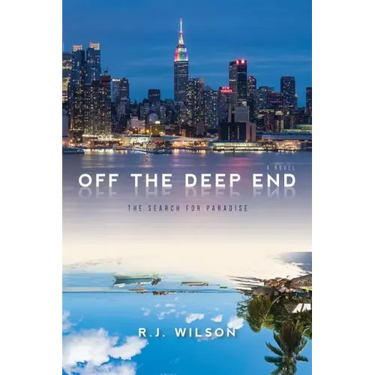 Off the Deep End: The Search for Paradise a Novel