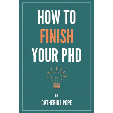 How to Finish Your PhD