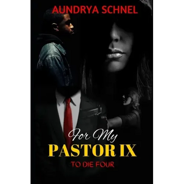 For My Pastor IX: To Die Four