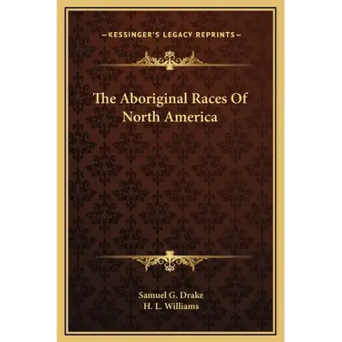 The Aboriginal Races of North America