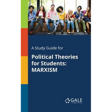 A Study Guide for Political Theories for Students: Marxism