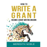 How to Write a Grant: Become a Grant Writing Unicorn