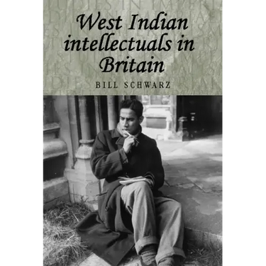 West Indian Intellectuals in Britain