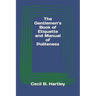 The Gentlemen's Book of Etiquette and Manual of Politeness