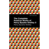 The Complete Poetical Works of Percy Bysshe Shelley Volume II