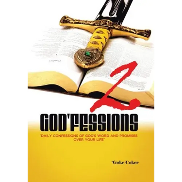 God'fessions 2: Daily Confessions of God's Word and promises over your life volume two