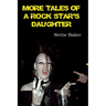 More Tales of a Rock Star's Daughter