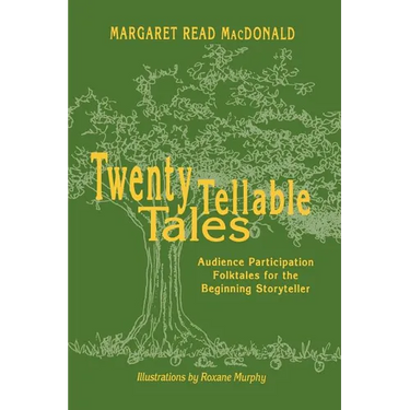 Twenty Tellable Tales: Audience Participation Folktales for the Beginning Storyteller