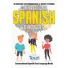 Conversational Spanish Dialogues: 50 Spanish Conversations and Short Stories