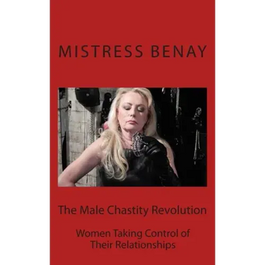 The Male Chastity Revolution: Women Taking Control of Their Relationships