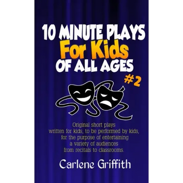 10-Minute Plays for Kids of All Ages #2