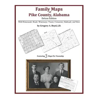 Family Maps of Pike County, Alabama, Deluxe Edition