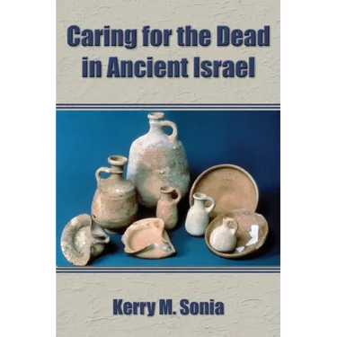 Caring for the Dead in Ancient Israel