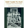 They Came to Play: A Photographic History of Colorado Baseball