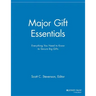Major Gift Essentials: Everything You Need to Know to Secure Big Gifts