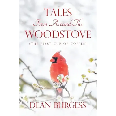 Tales from Around the Woodstove: (The First Cup of Coffee)