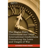 The Hague Peace Conferences: And Other International Conferences Concerning the Laws and Usages of War--Texts of Conventions with Commentaries