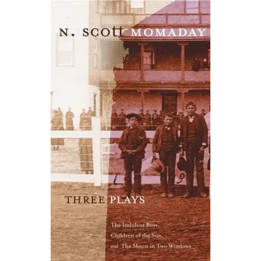 Three Plays: The Indolent Boys, Children of the Sun, and The Moon in Two Windows