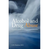 Alcohol and Drug Abuse: A Psychosocial and Spiritual Approach